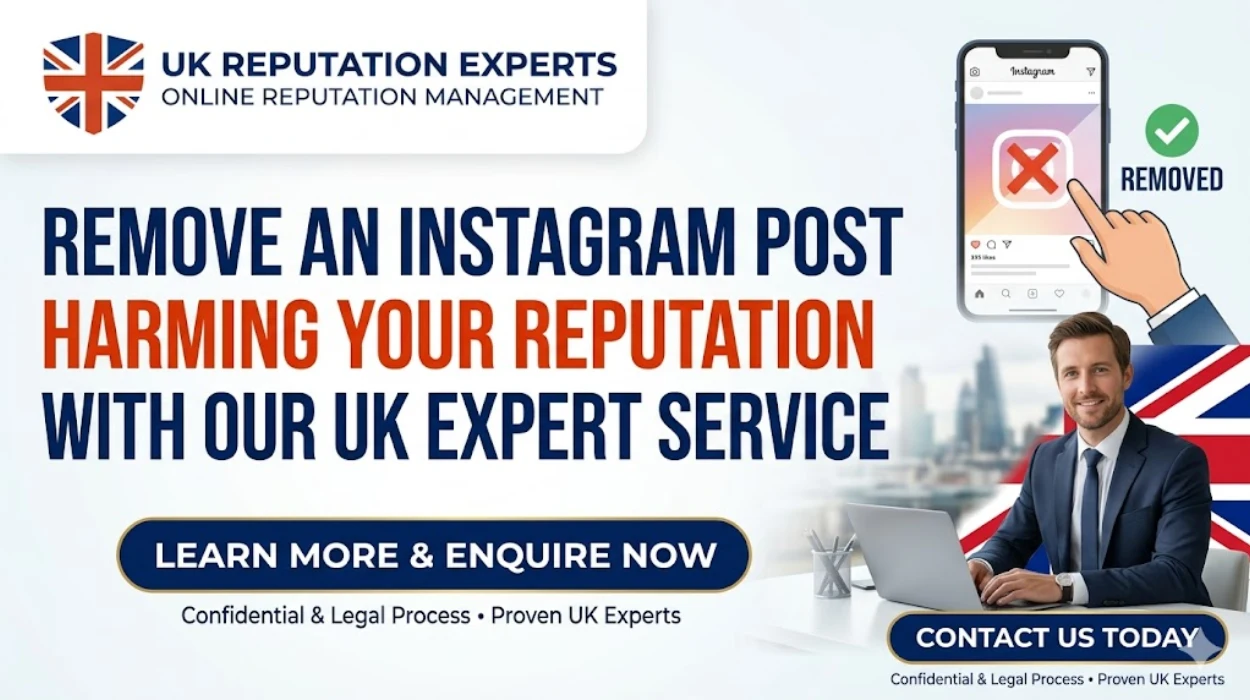 Remove an Instagram Post Harming Your Reputation With Our UK Expert Service